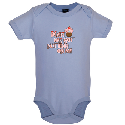 Mary Has Got Nothing On Me Baby T Shirt
