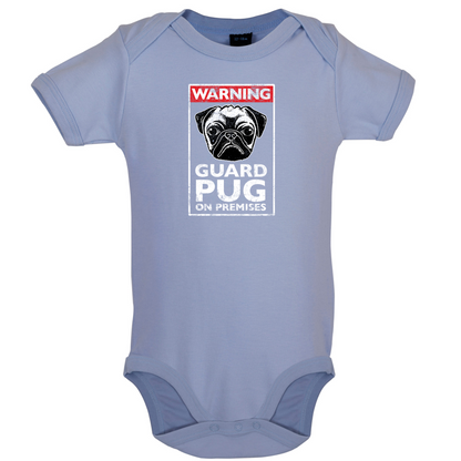 Warning Guard Pug On Premises Baby T Shirt
