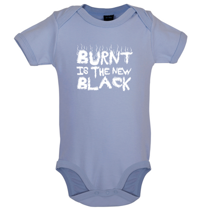 Burnt Is The New Black Baby T Shirt