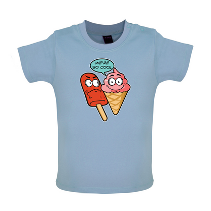 We're So Cool Baby T Shirt