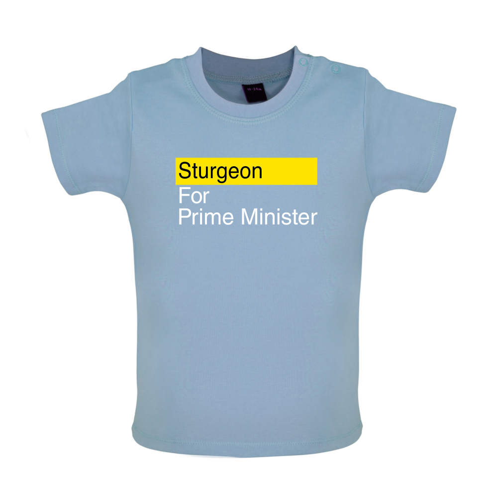 Sturgeon for Prime Minister Baby T Shirt