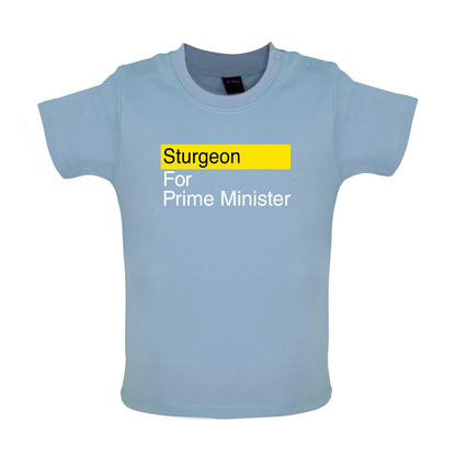 Sturgeon for Prime Minister Baby T Shirt