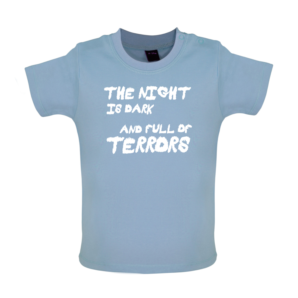 The Night Is Dark And Full Of Terrors Baby T Shirt