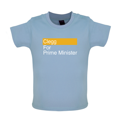 Clegg for Prime Minister Baby T Shirt