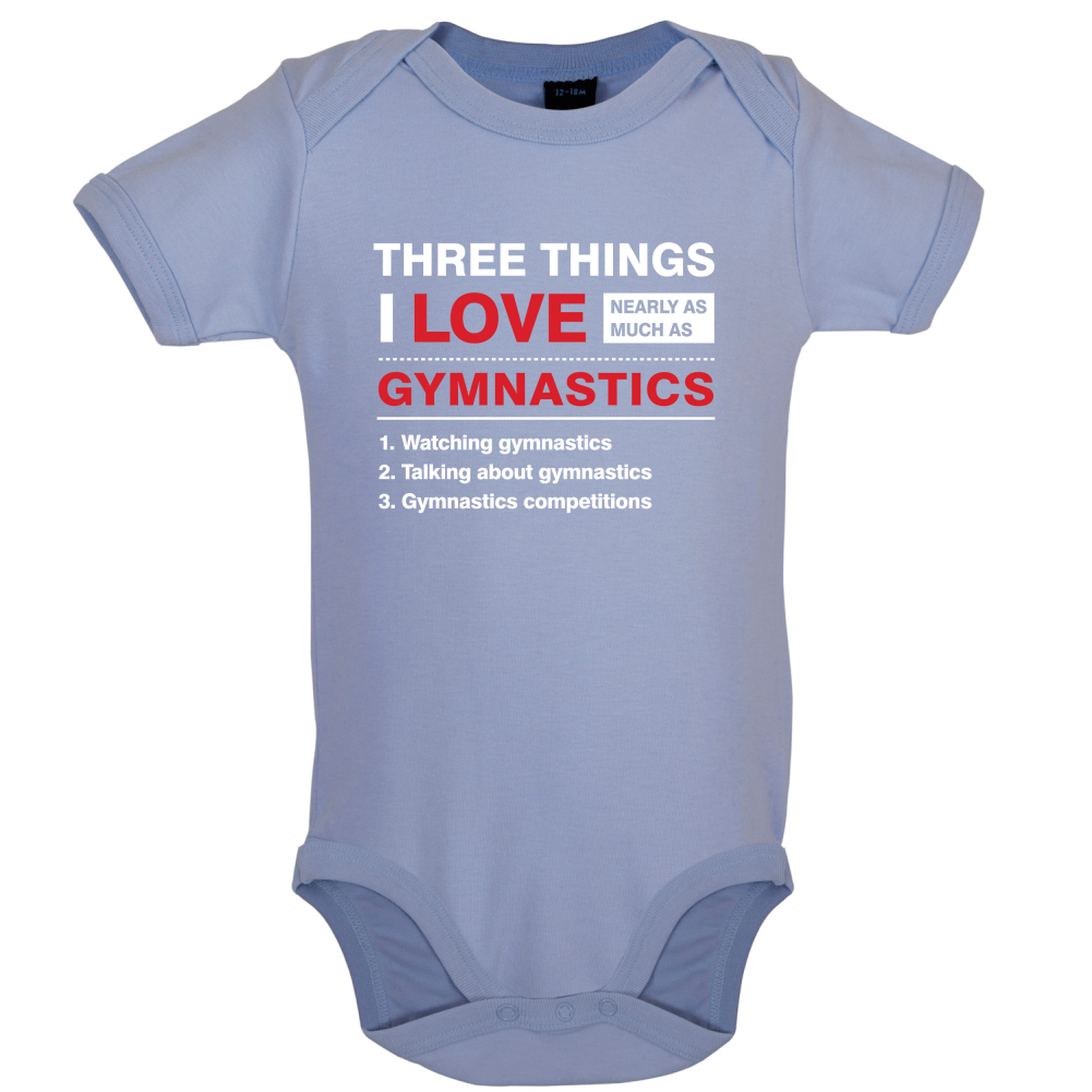 Three Things I Love Nearly As Much As Gymnastics Baby T Shirt