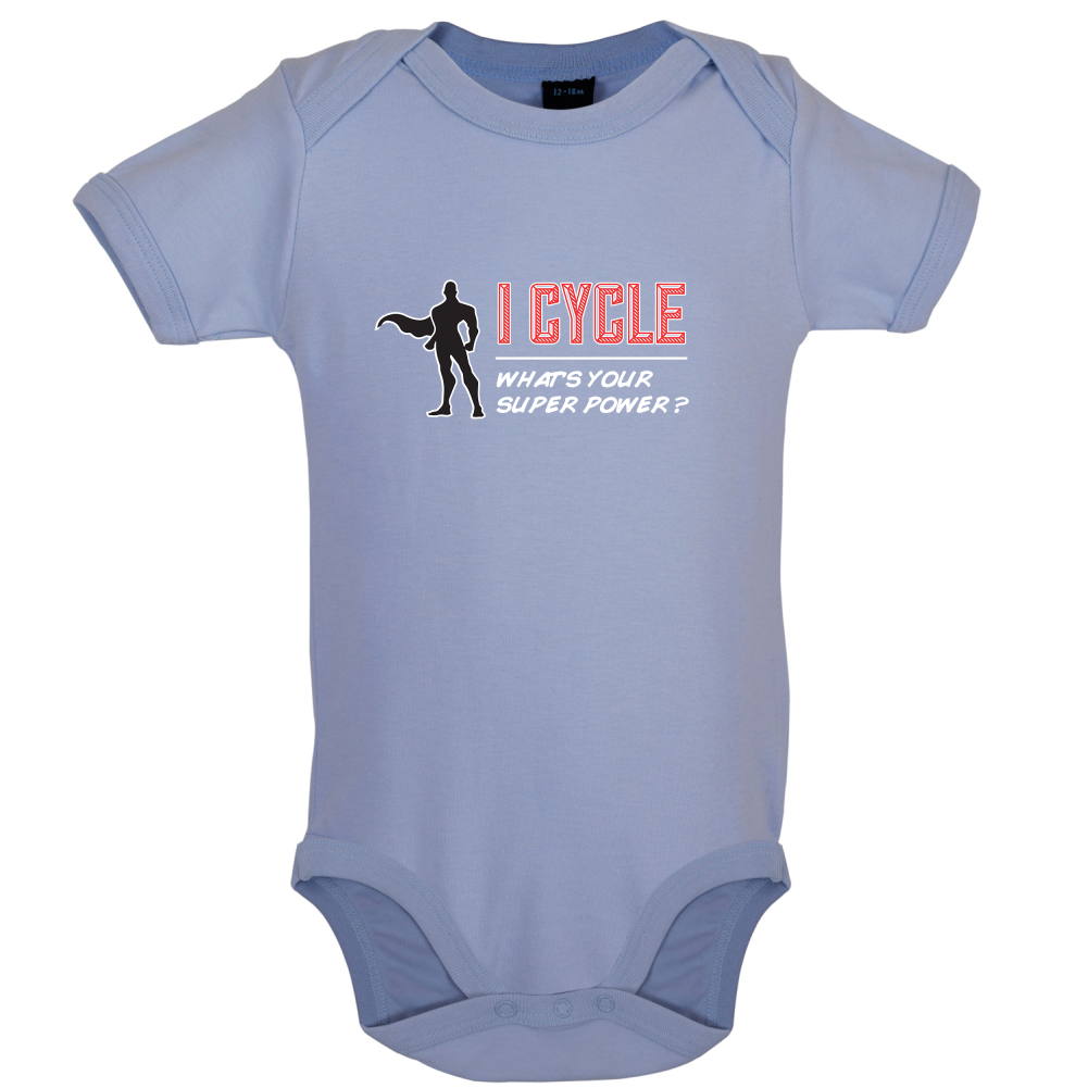 I Cycle What's Your Super Power MALE Design Baby T Shirt