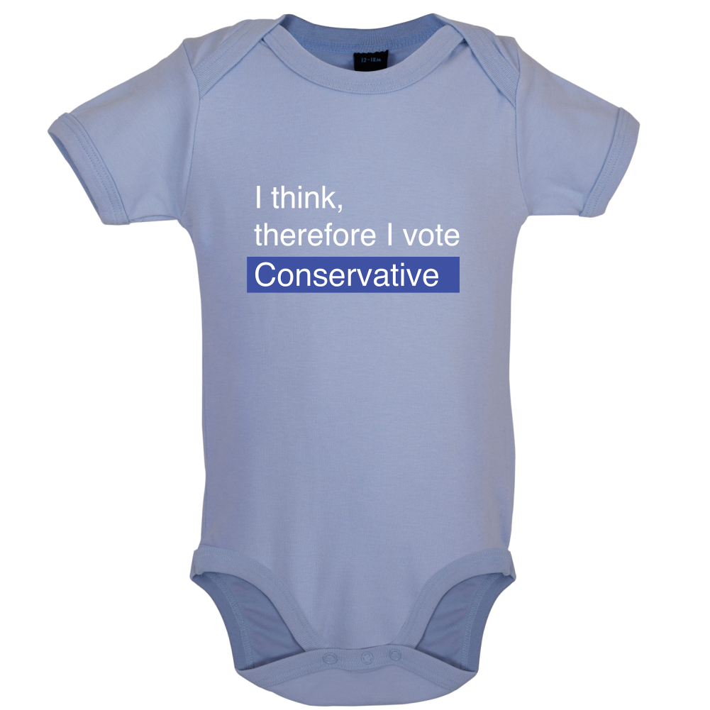 I think, therefore I vote Conservative Baby T Shirt