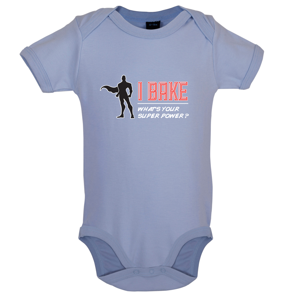 I Bake What's Your Super Power MALE Design Baby T Shirt