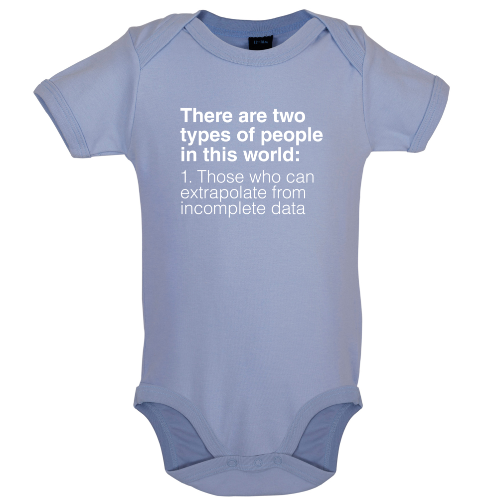 Two Types Of People Baby T Shirt