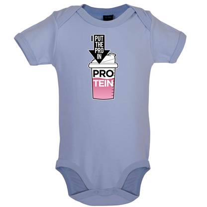 I Put Pro In Protein Baby T Shirt