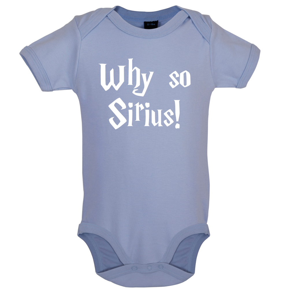Why So Sirius Baby T Shirt