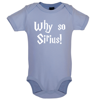 Why So Sirius Baby T Shirt