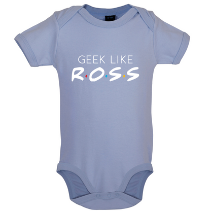 Geek Like Ross Baby T Shirt