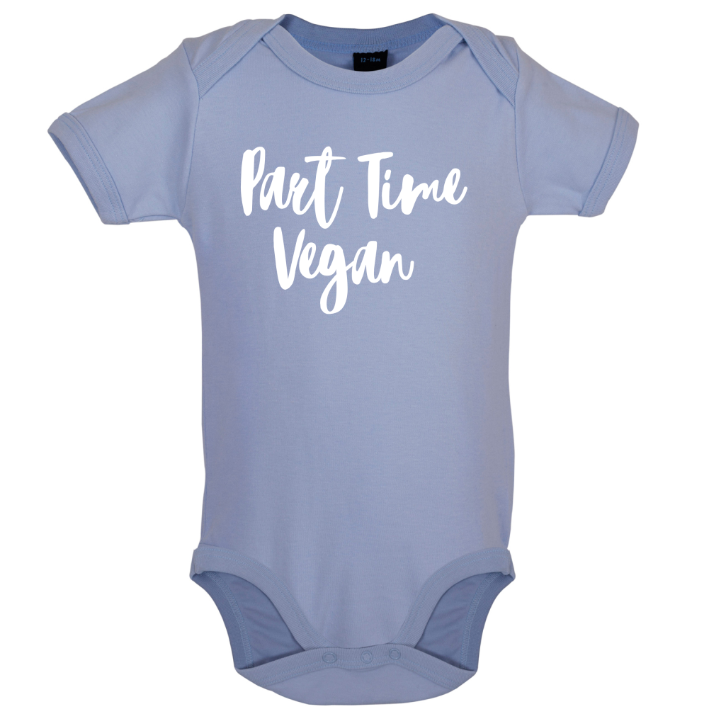 Part Time Vegan Baby T Shirt