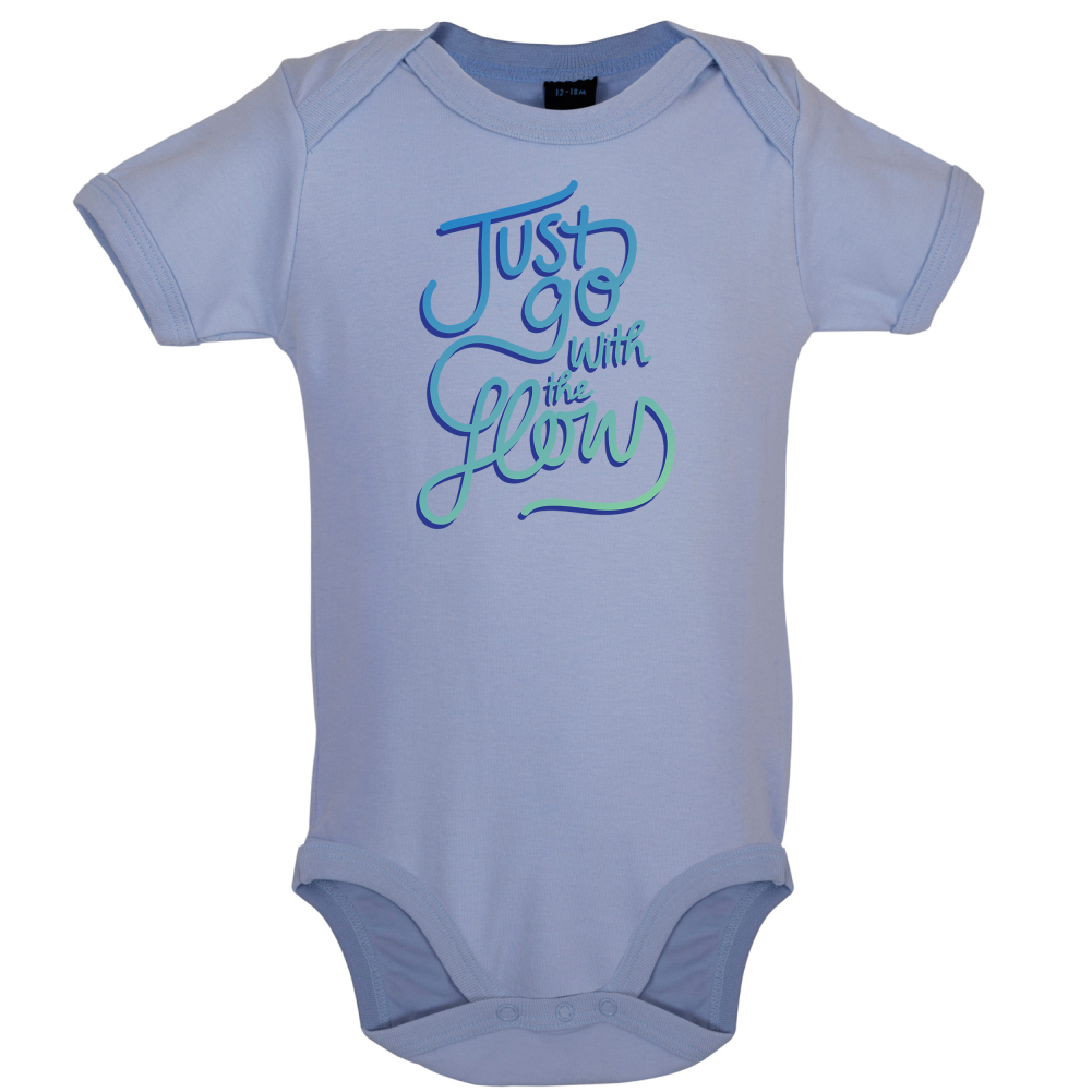 Just Go With The Flow Baby T Shirt