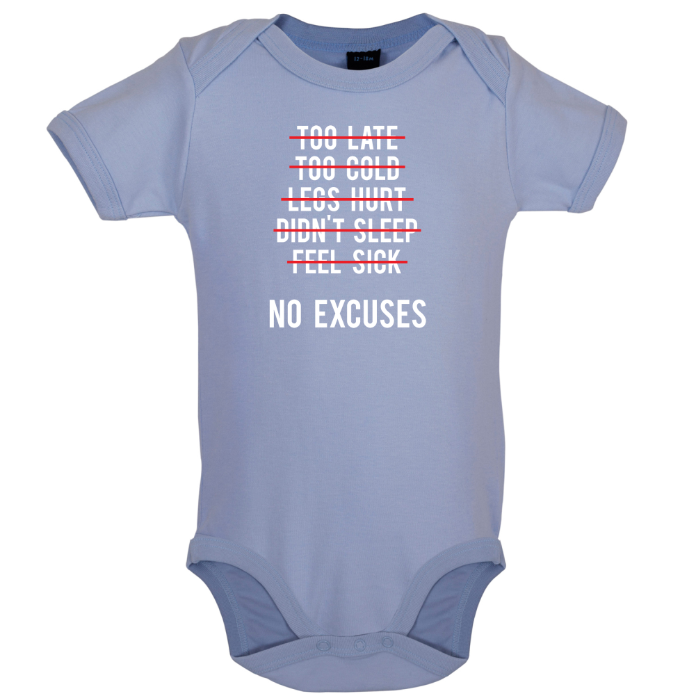 No Excuses Baby T Shirt