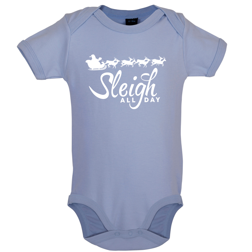 SleighAllDay Baby T Shirt