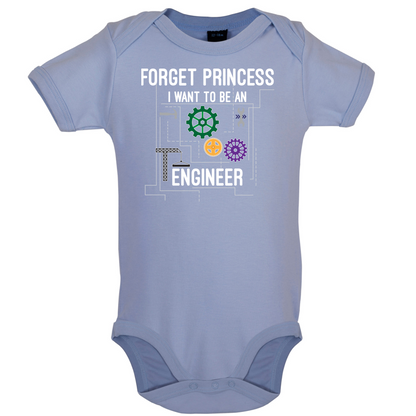 Forget Princess Engineer Baby T Shirt