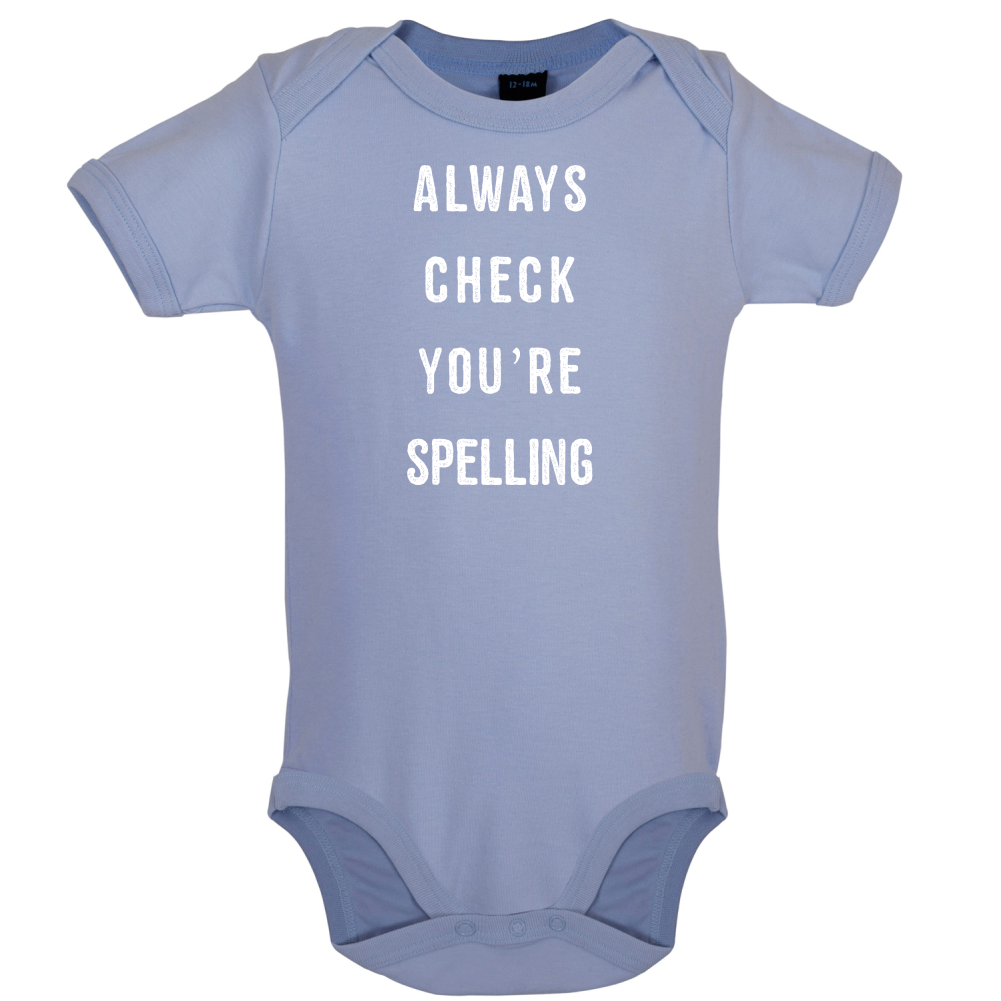 Always Check You're Spelling Baby T Shirt
