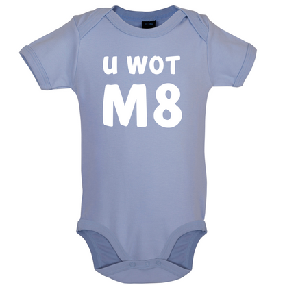 U Wot M8 Baby T Shirt
