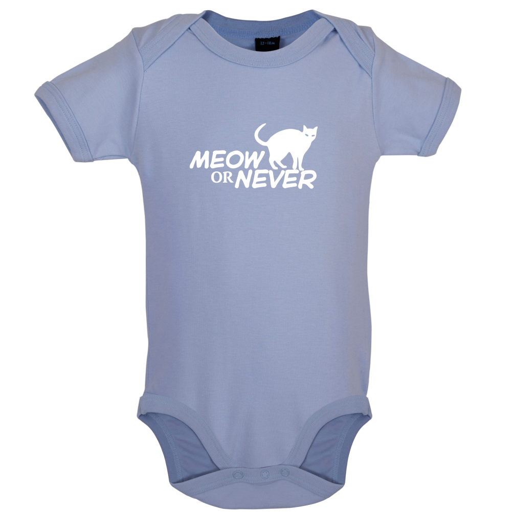 Meow Or Never Baby T Shirt
