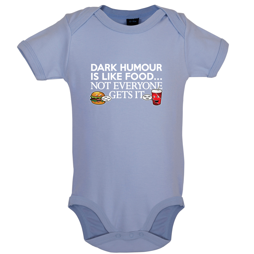 Dark Humour Is Like Food Baby T Shirt