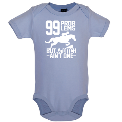 99 Problems But A Ditch Aint One Baby T Shirt