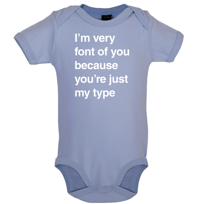 I'm Very Font Of You Baby T Shirt