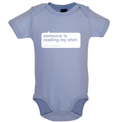Someone Is Reading My Shirt Baby T Shirt