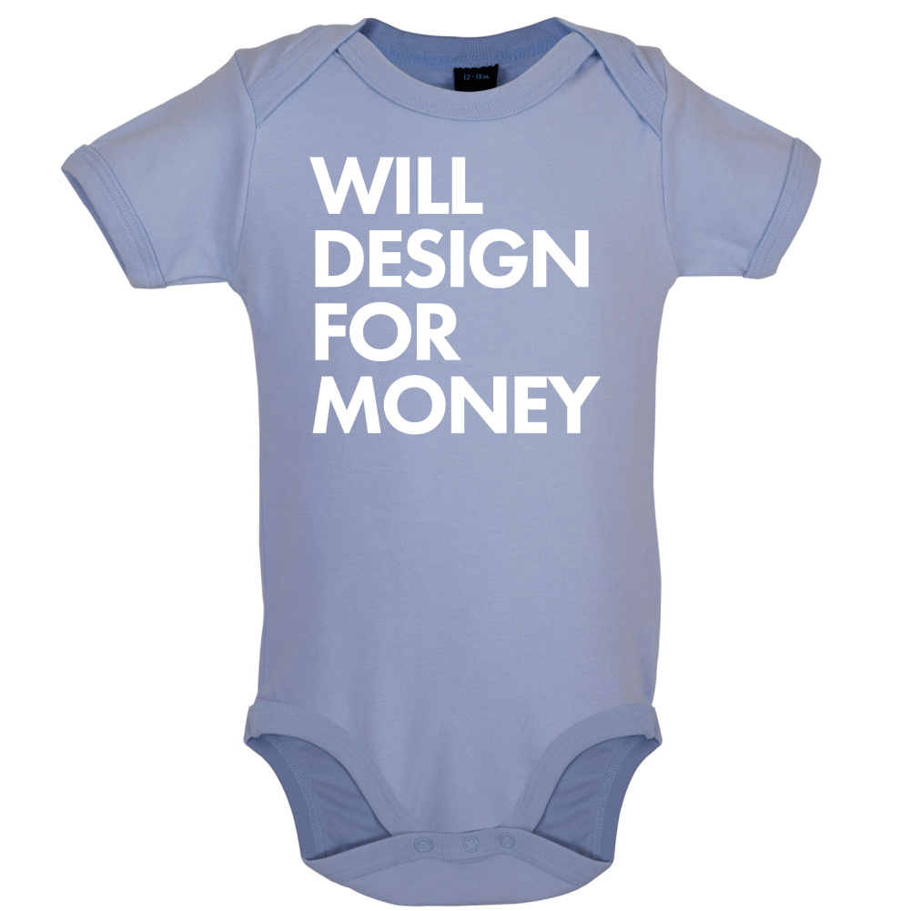 Will Design For Free Baby T Shirt