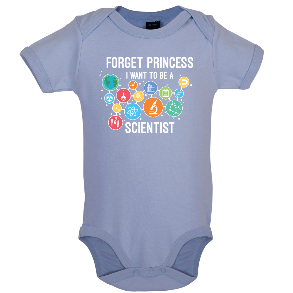Forget Princess Scientist Baby T Shirt