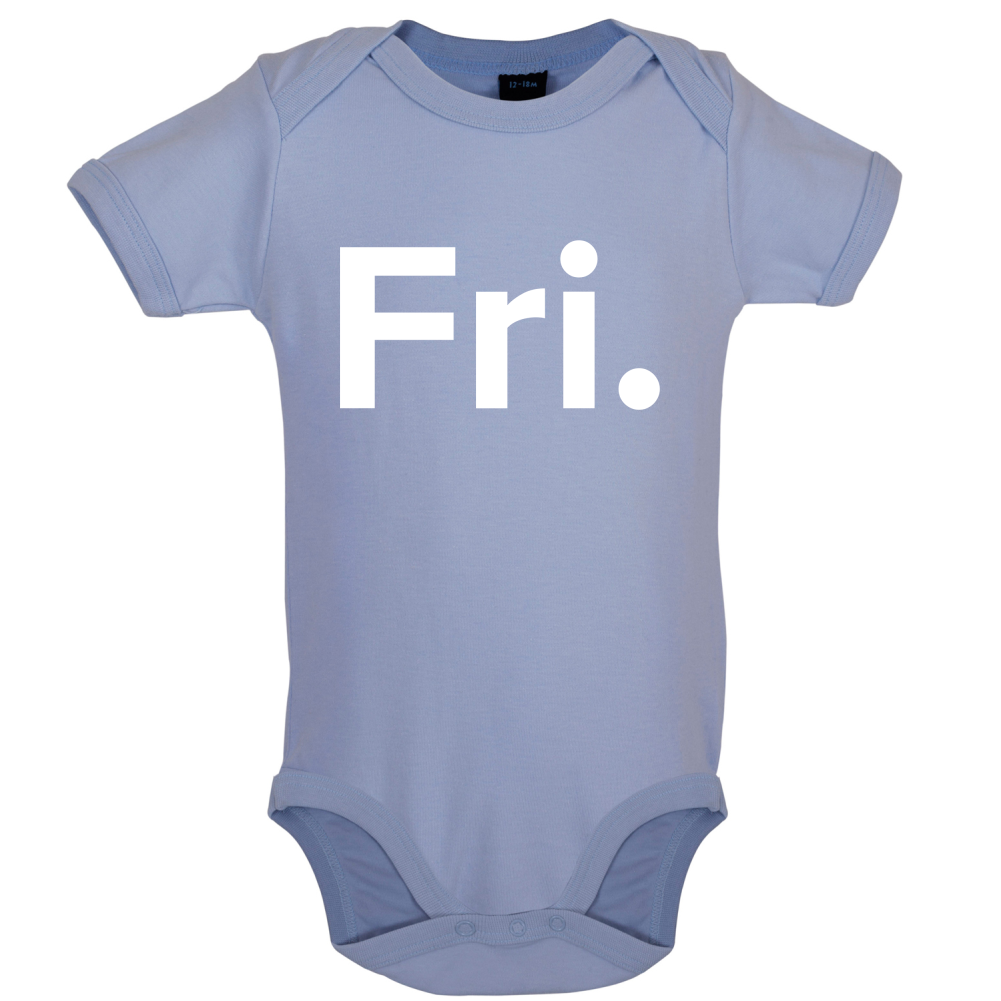 Weekday - Fri Baby T Shirt