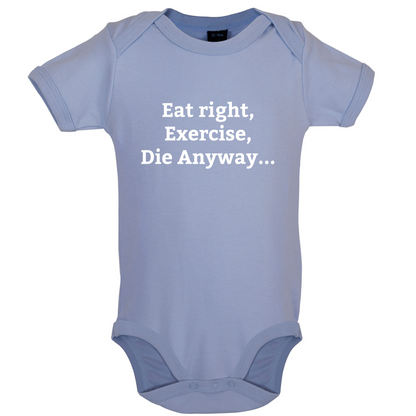 Eat Sleep Exercise Die Baby T Shirt