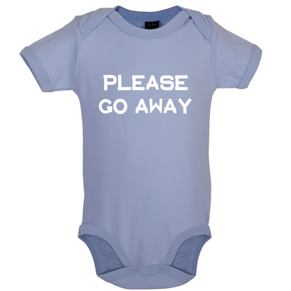 Pllease Go Away Baby T Shirt