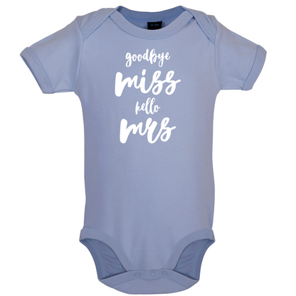 Goodbye Miss Hello Mrs Baby T Shirt