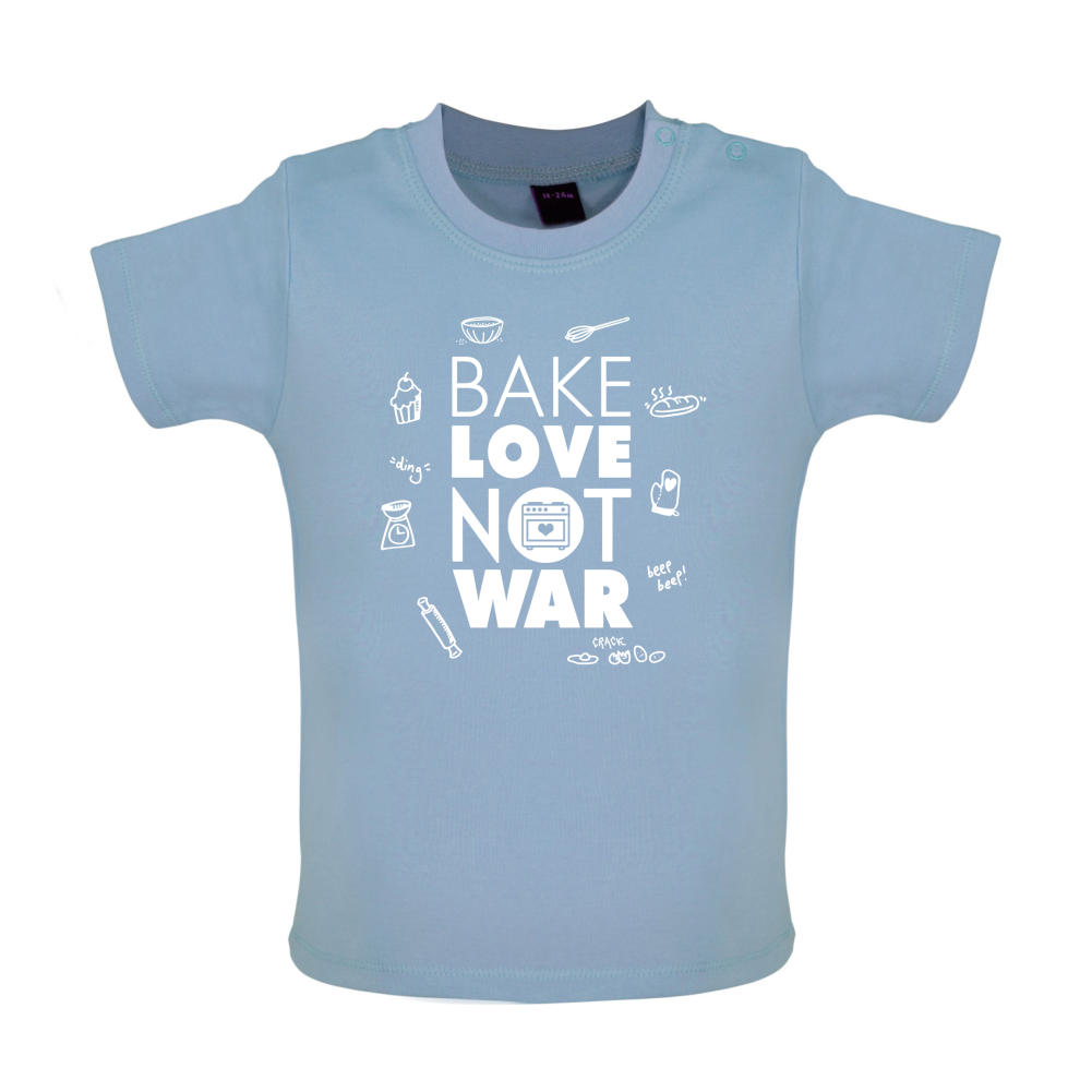 Bake Love Not War Baby T Shirt