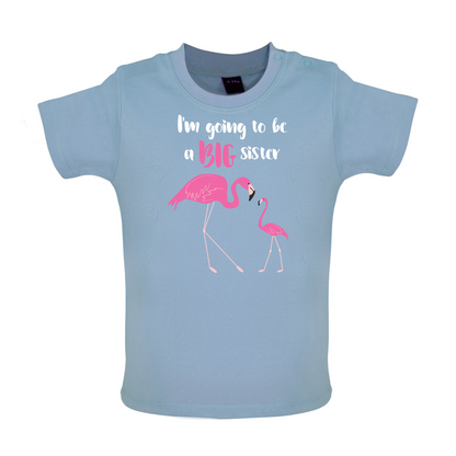 Big Sister Flamingo  Baby T Shirt