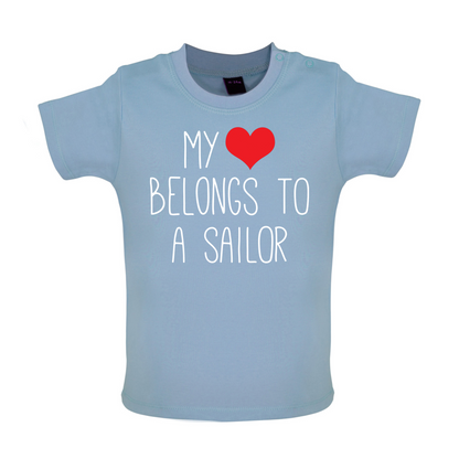 My Heart Belongs To A Sailor Baby T Shirt