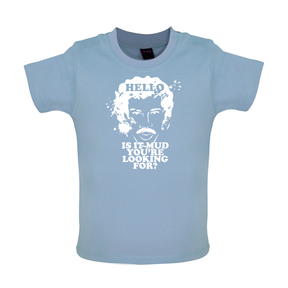 Is It Mud Baby T Shirt