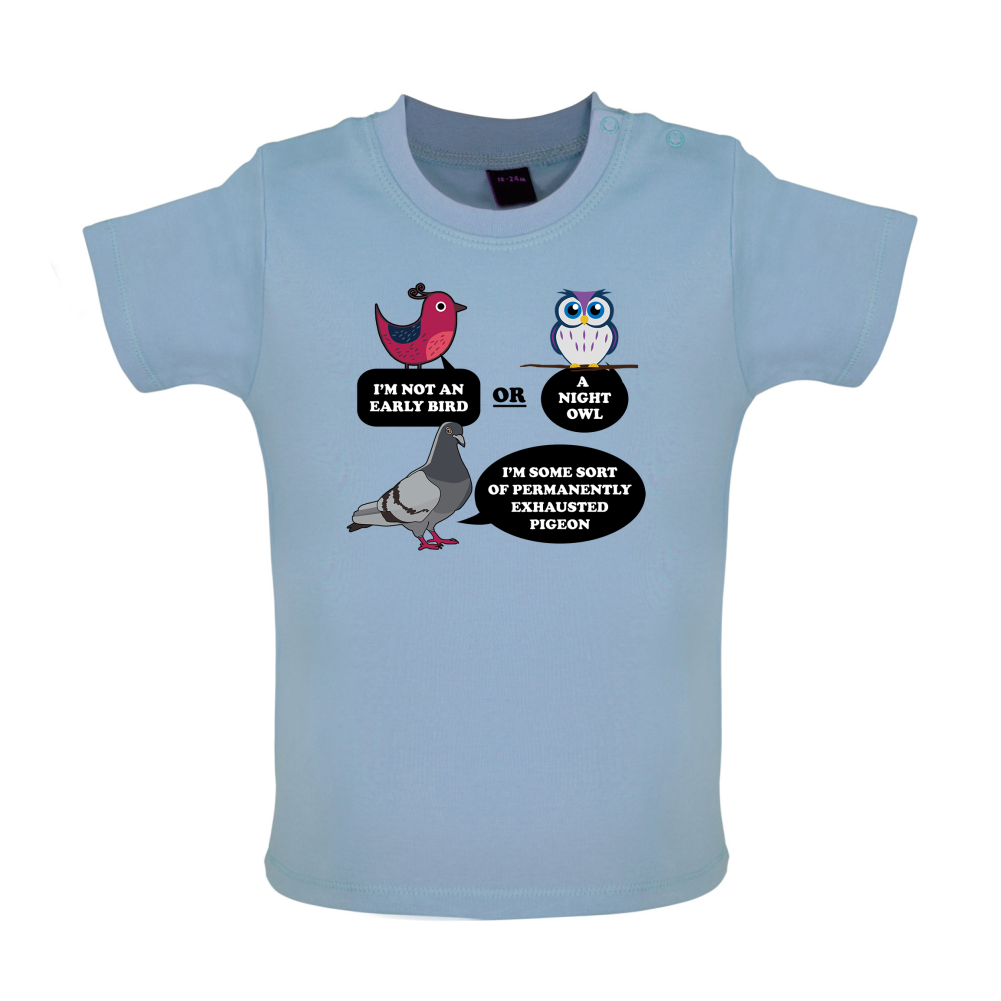 Not An Early Bird Baby T Shirt