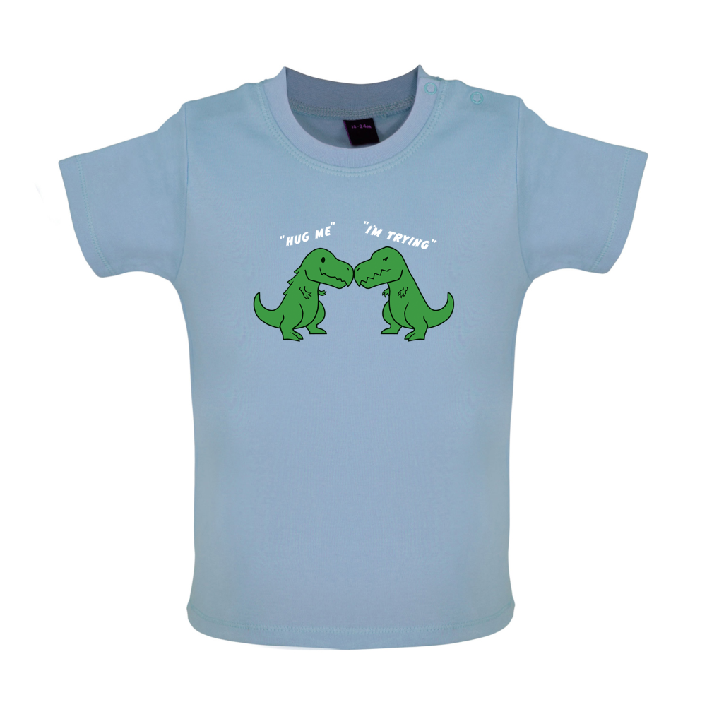 Hug Me - I'm Trying Baby T Shirt