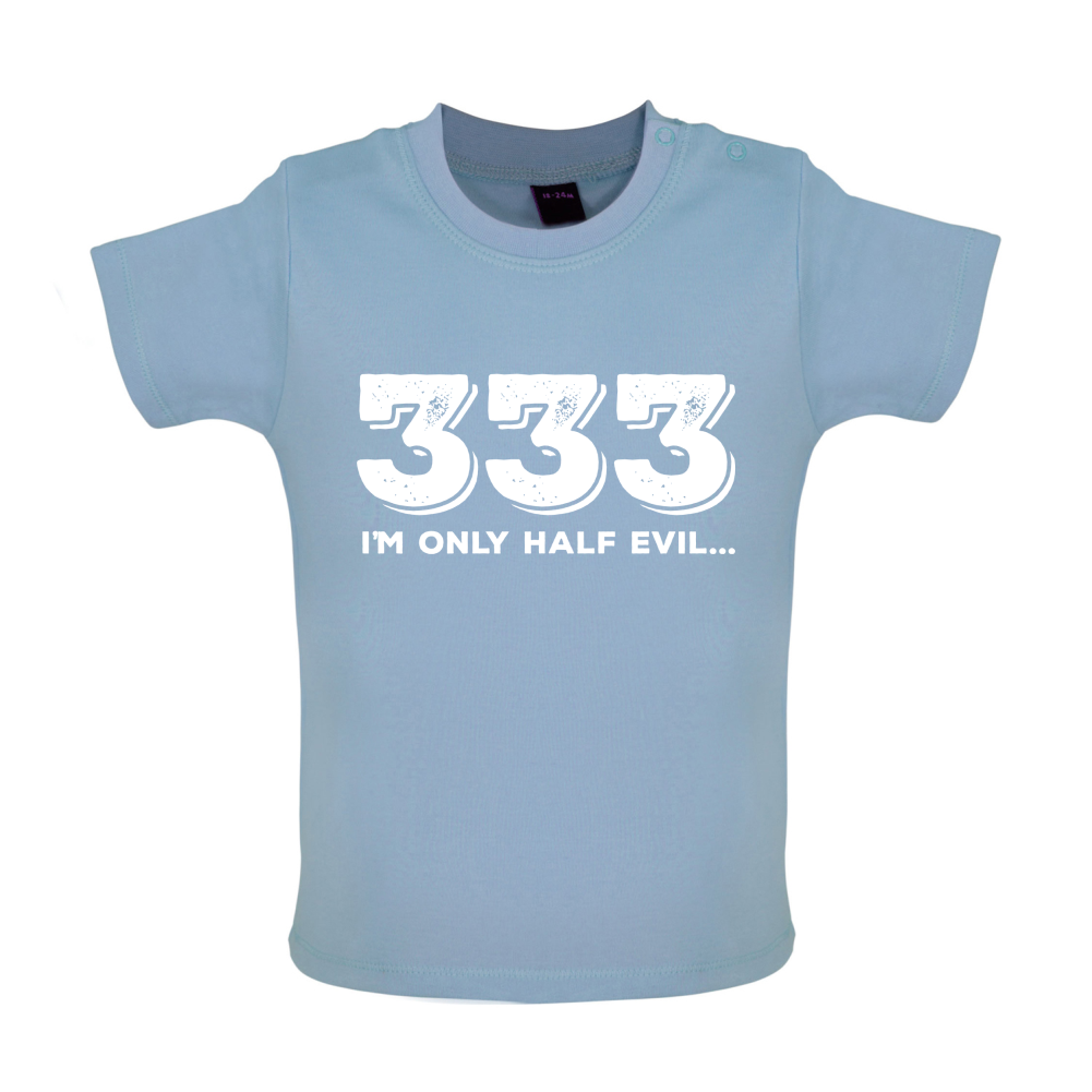 Half Evil 333 Baby T Shirt
