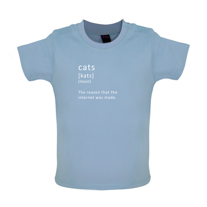 Funny Definition Cats (The Reason The Internet Was Made) Baby T Shirt