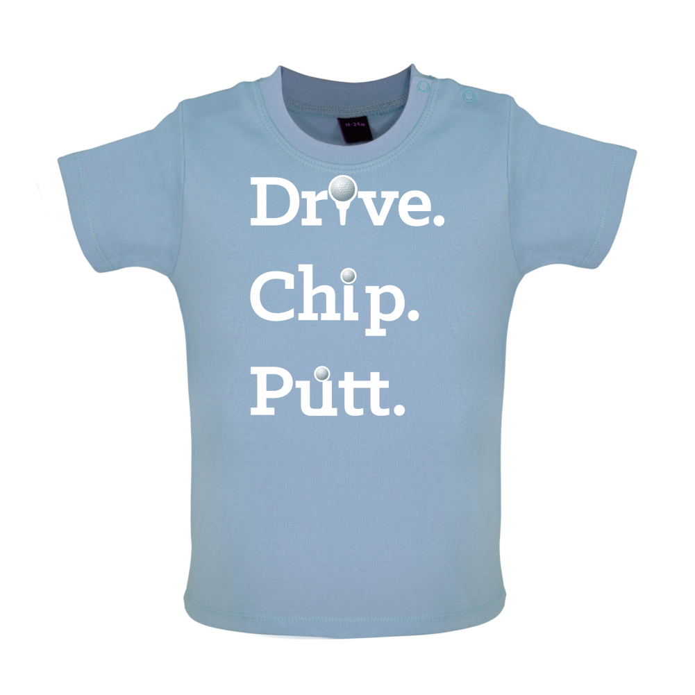 Drive Chip Putt Baby T Shirt