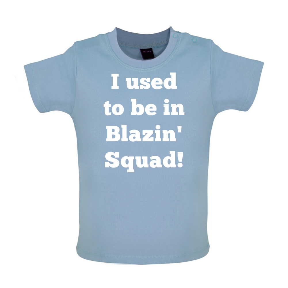 Used To Be in Blazin' Squad Baby T Shirt