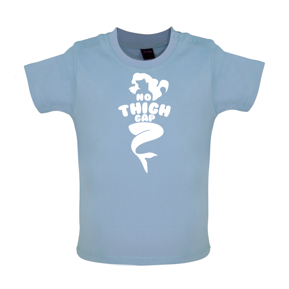 No Thigh Gap Baby T Shirt