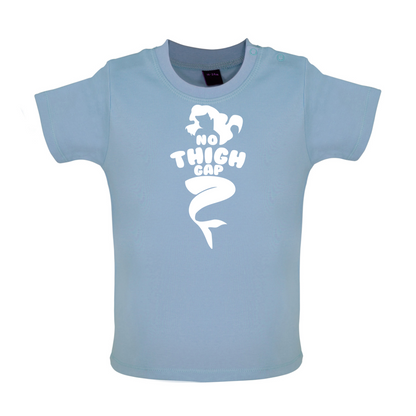 No Thigh Gap Baby T Shirt