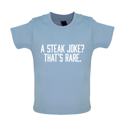 Steak Joke, Thats Rare Baby T Shirt