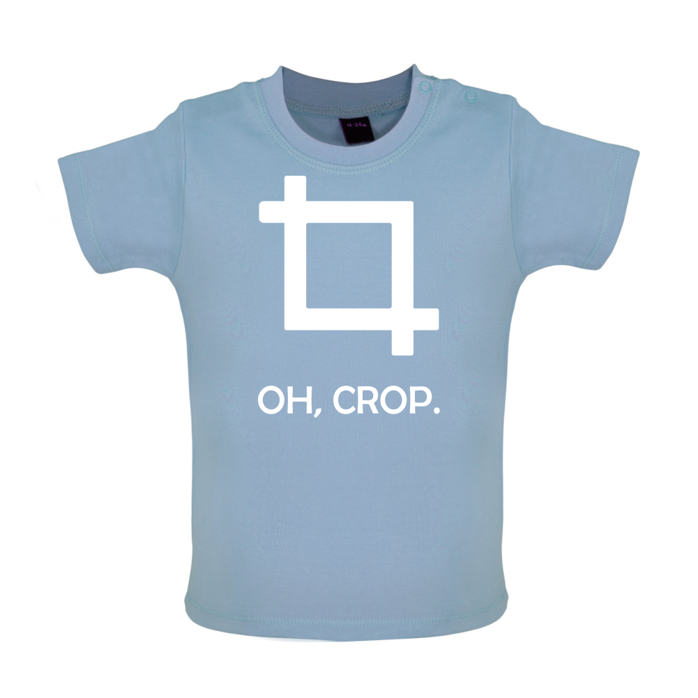 Oh, Crop Baby T Shirt