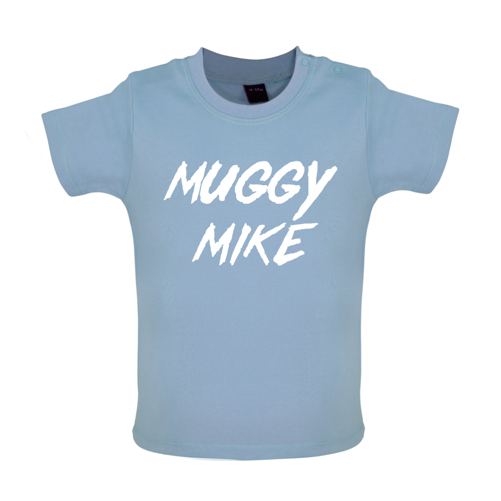 Muggy Mike Baby T Shirt